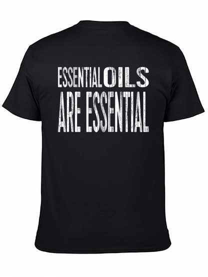 Essential Oils Are Essential Graphic T-Shirt