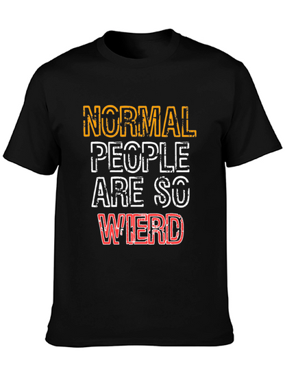 Normal People Are So Weird Graphic T-Shirt