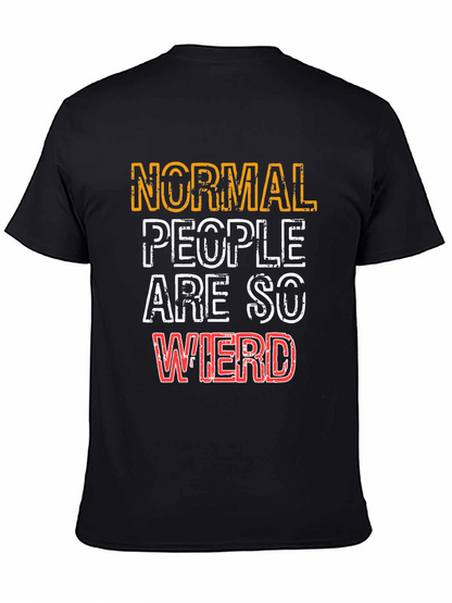 Normal People Are So Weird Graphic T-Shirt