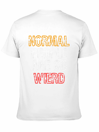 Normal People Are So Weird Graphic T-Shirt