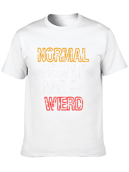 Normal People Are So Weird Graphic T-Shirt