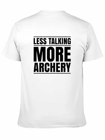Archery T-Shirt: Less Talking More Archery!