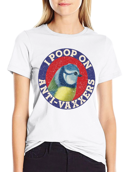 I Poop On Anti-Vaxxers Bird Graphic Tee