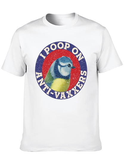 I Poop On Anti-Vaxxers Bird Graphic Tee