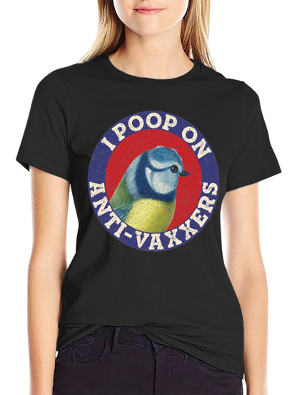 I Poop On Anti-Vaxxers Bird Graphic Tee