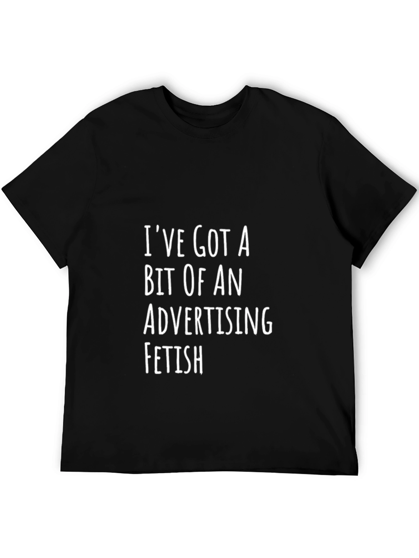 Advertising Fetish Graphic T-Shirt - Funny Slogan Tee