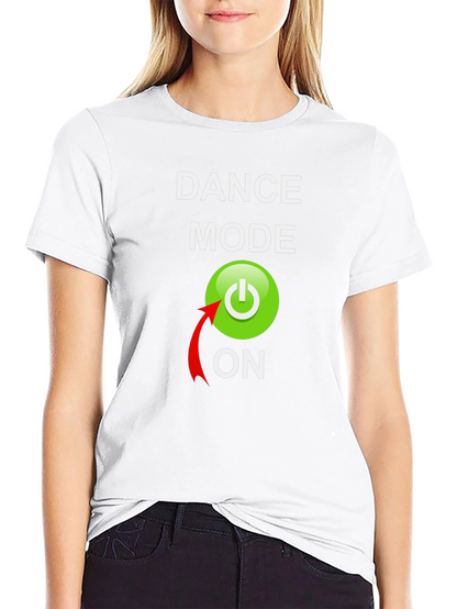 Dance Mode On Graphic Tee
