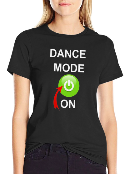 Dance Mode On Graphic Tee