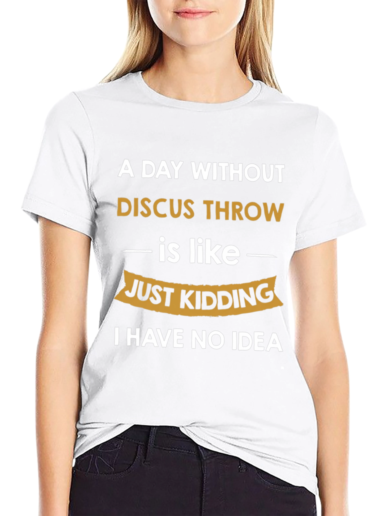 Funny Discus Throw T-Shirt: I Have No Idea