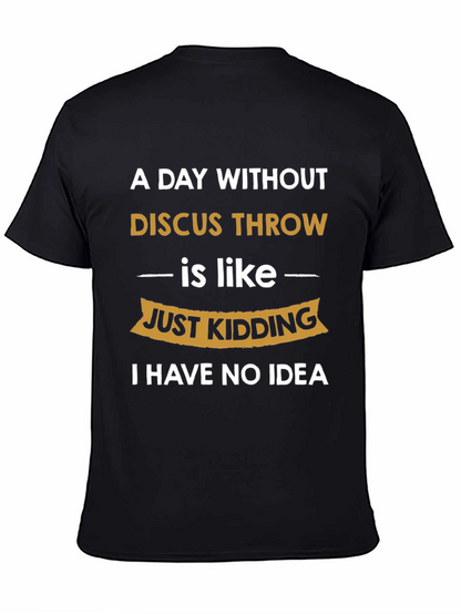 Funny Discus Throw T-Shirt: I Have No Idea