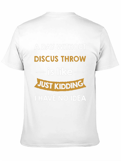 Funny Discus Throw T-Shirt: I Have No Idea