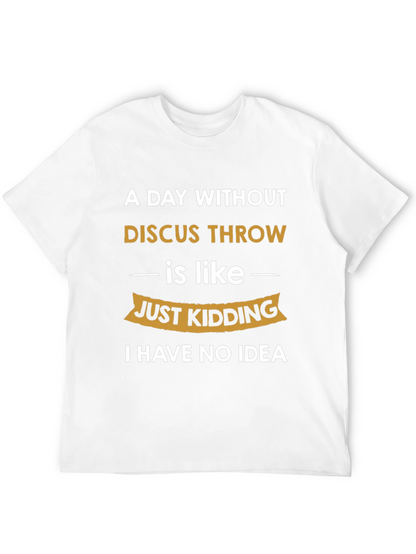 Funny Discus Throw T-Shirt: I Have No Idea