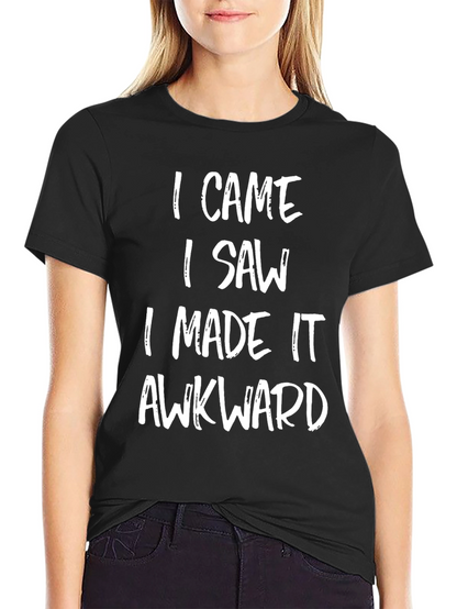 Awkward Slogan T-Shirt - I Came I Saw