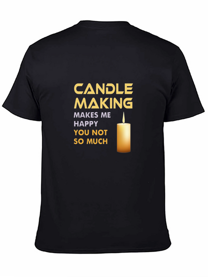 Candle Making T-Shirt: Makes Me Happy!