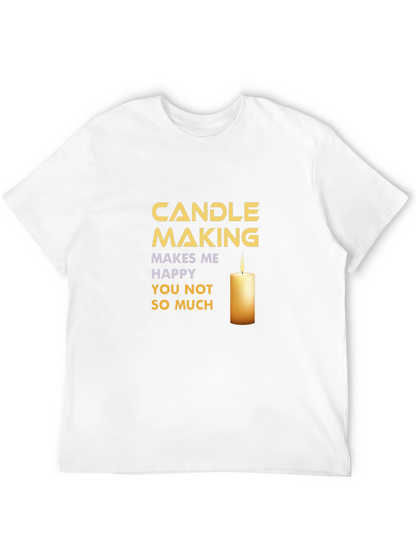 Candle Making T-Shirt: Makes Me Happy!