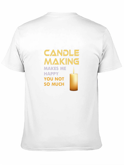 Candle Making T-Shirt: Makes Me Happy!
