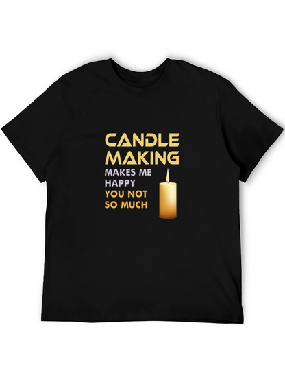 Candle Making T-Shirt: Makes Me Happy!