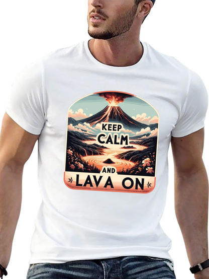Keep Calm Lava On Graphic Tee