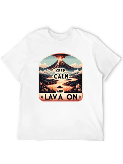 Keep Calm Lava On Graphic Tee