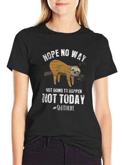 Nope Not Today Sloth Graphic Tee