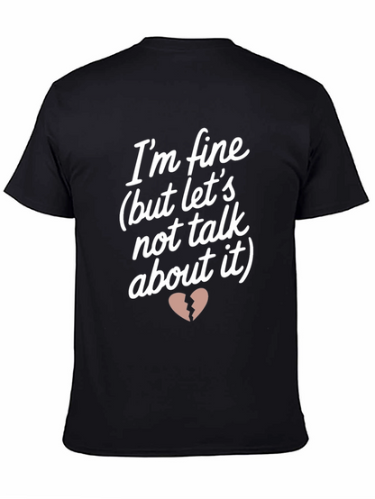 Im Fine But Lets Not Talk About It T-Shirt