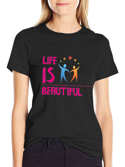 Life is Beautiful Graphic Tee - Inspiring Design