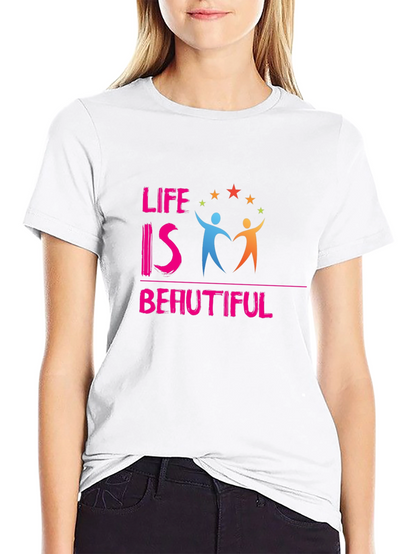 Life is Beautiful Graphic Tee - Inspiring Design