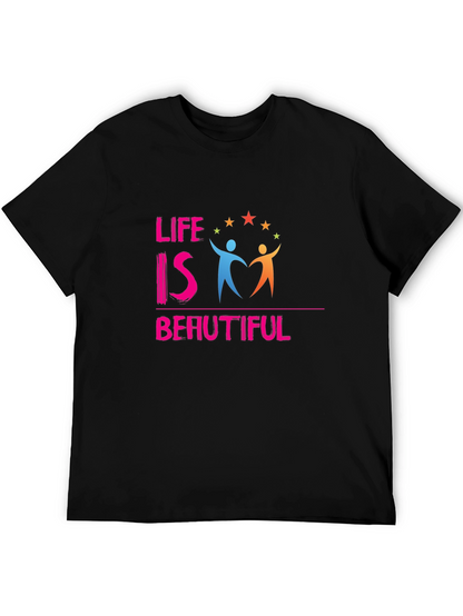 Life is Beautiful Graphic Tee - Inspiring Design