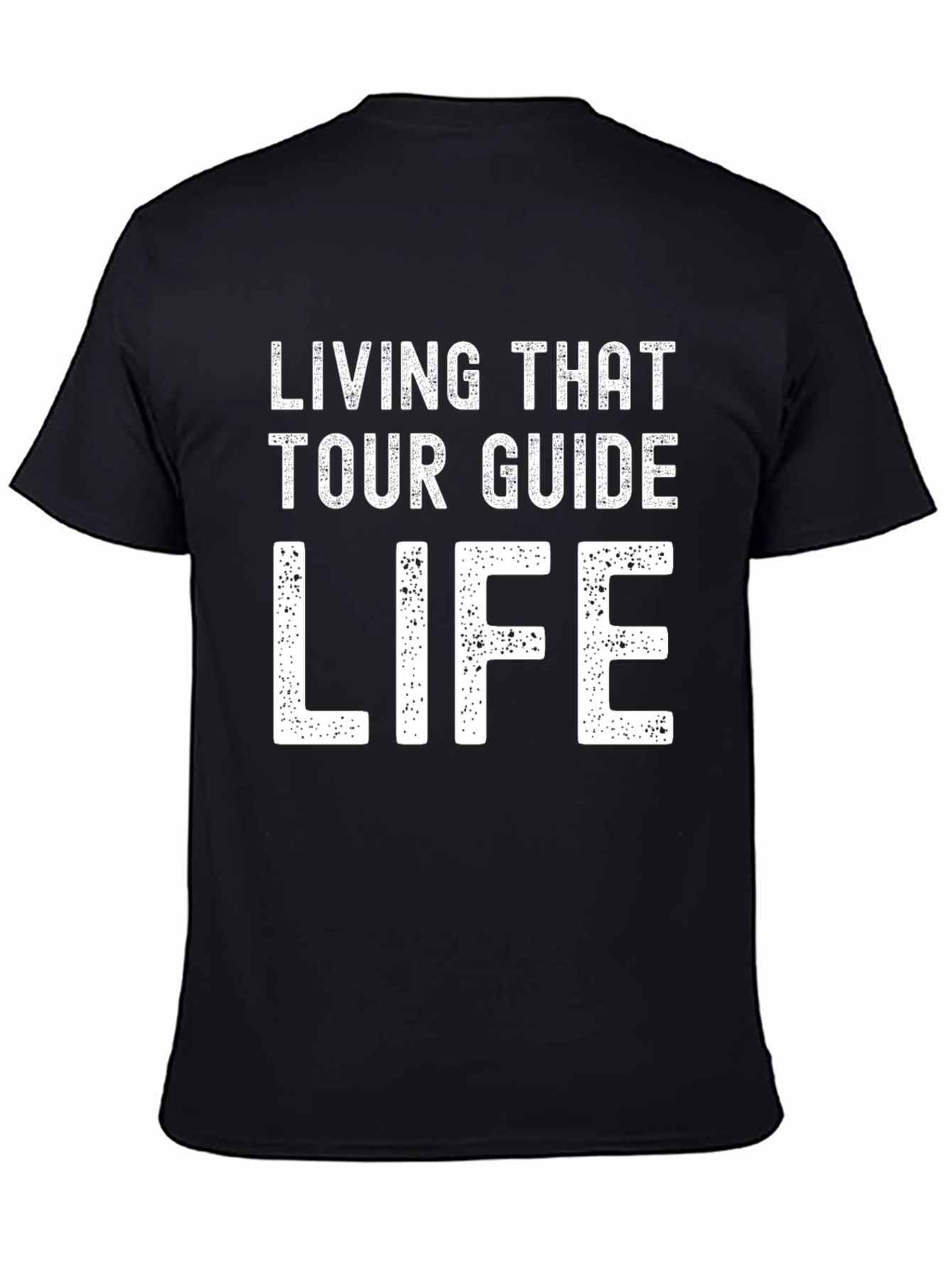 Living That Tour Guide Life T-Shirt