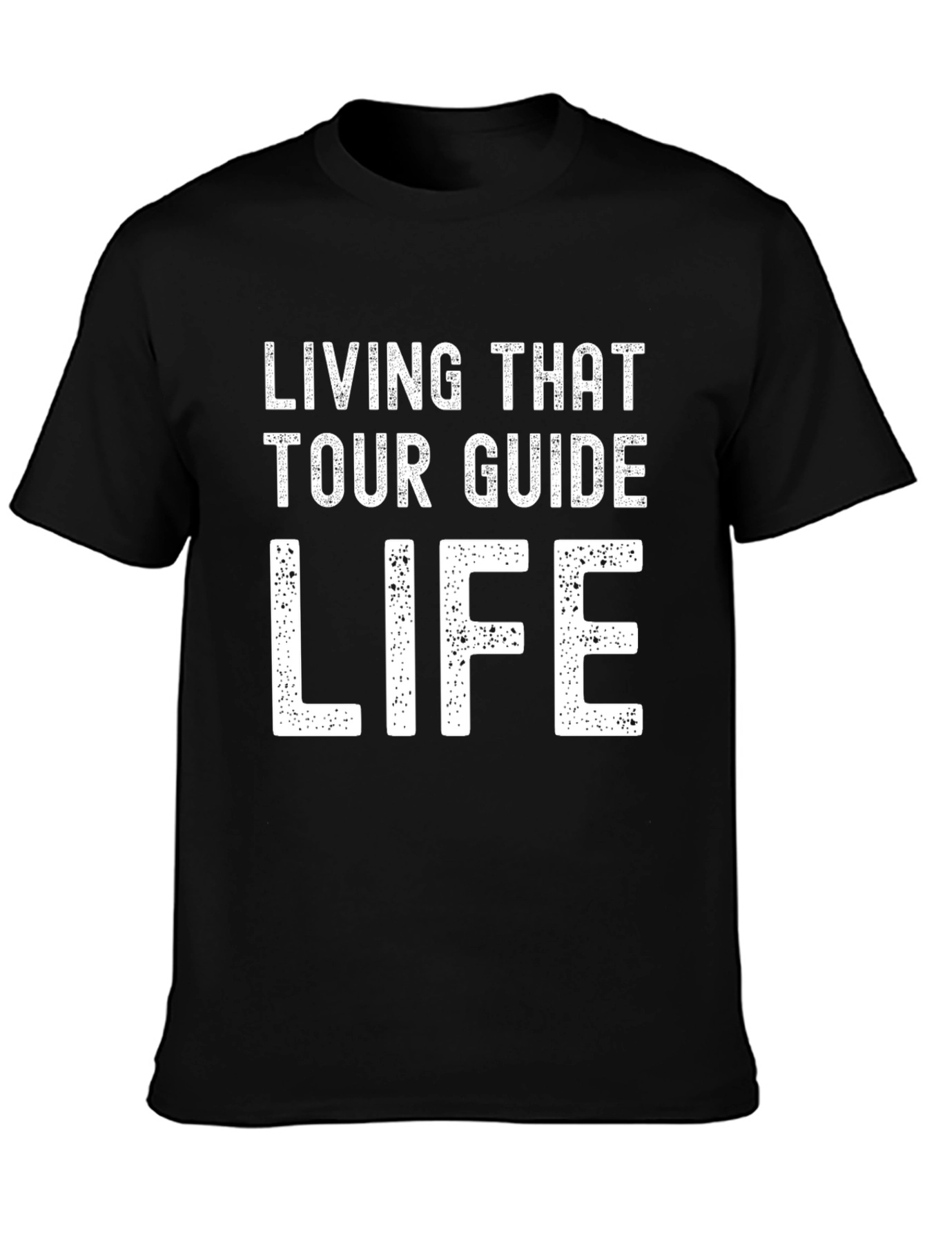 Living That Tour Guide Life T-Shirt