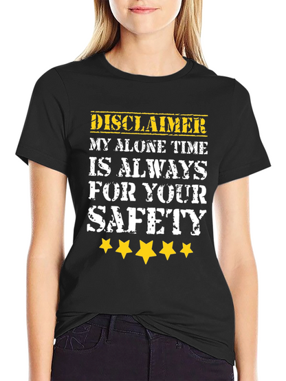 Disclaimer Alone Time Safety T-Shirt
