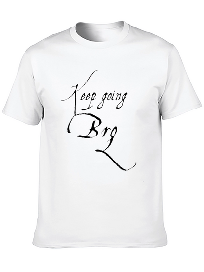 Keep Going Bro Black T-Shirt Motivational