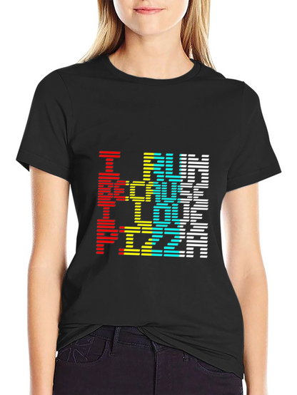 I Run Because I Love Pizza Graphic Tee