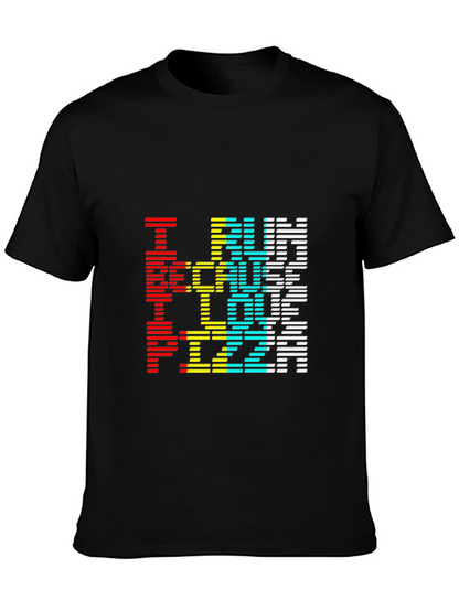 I Run Because I Love Pizza Graphic Tee