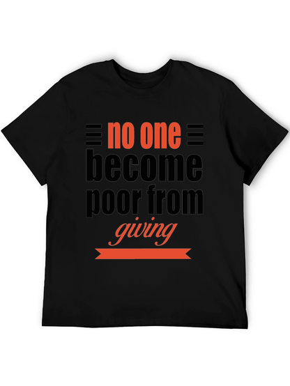 Inspirational Giving T-Shirt: No One Becomes Poor