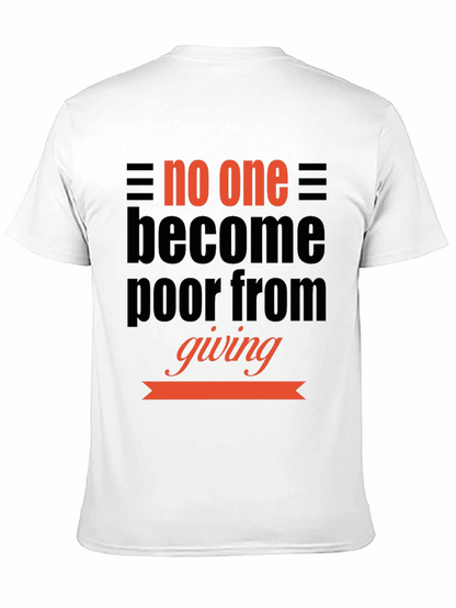 Inspirational Giving T-Shirt: No One Becomes Poor
