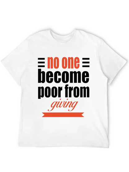 Inspirational Giving T-Shirt: No One Becomes Poor
