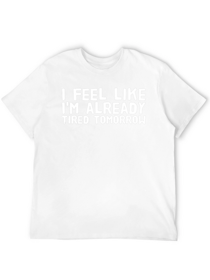 Funny Tired Tomorrow Black T-Shirt