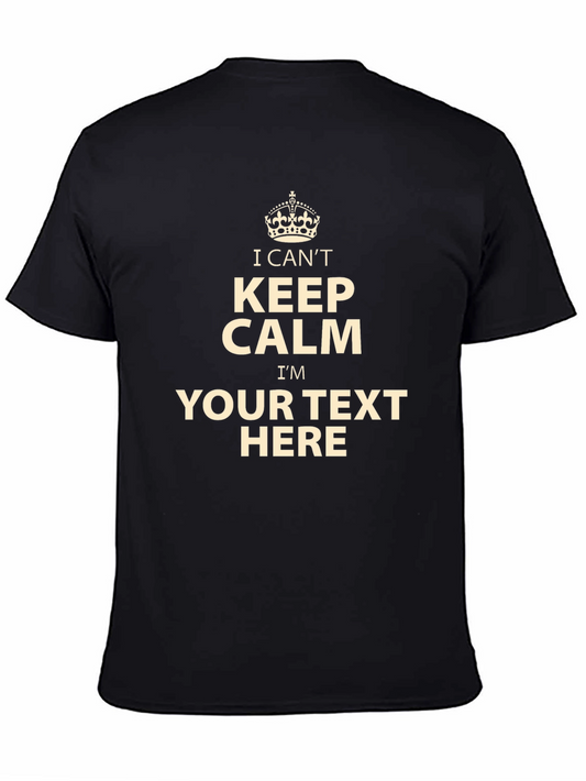 Customizable Keep Calm T-Shirt - Add Your Own Text
