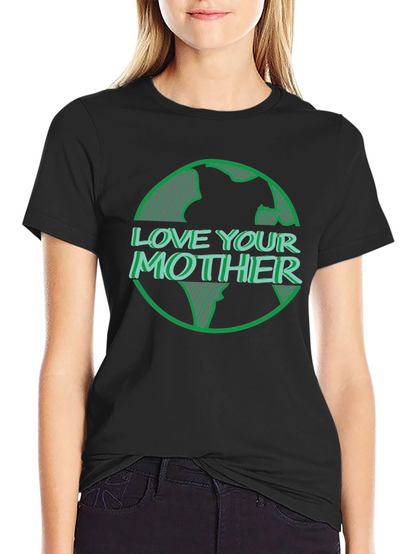 Love Your Mother Graphic T-Shirt