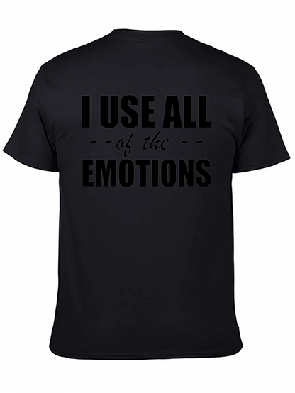 I Use All The Emotions Graphic T-Shirt
