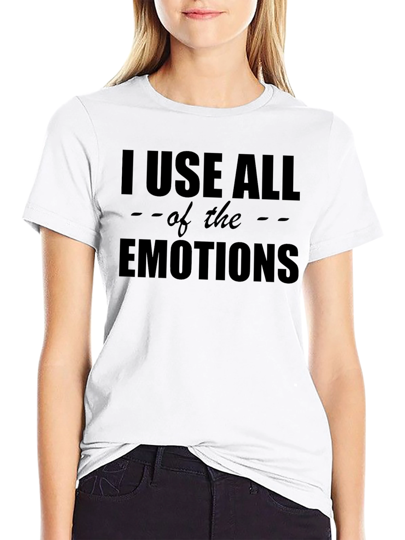 I Use All The Emotions Graphic T-Shirt