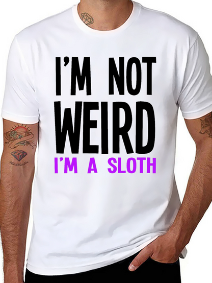 Im Not Weird Im a Sloth T-Shirt