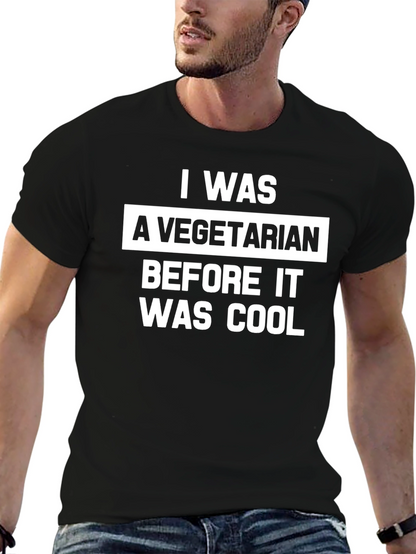 Vegetarian Before Cool T-Shirt