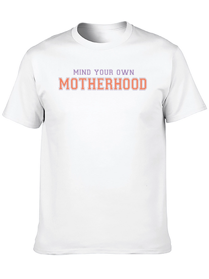 Mind Your Own Motherhood Graphic T-Shirt