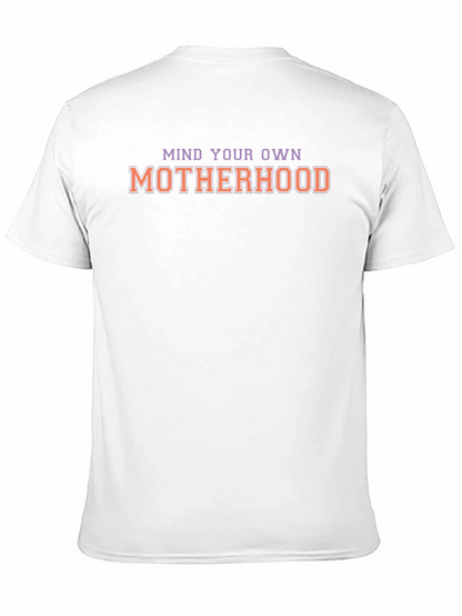 Mind Your Own Motherhood Graphic T-Shirt