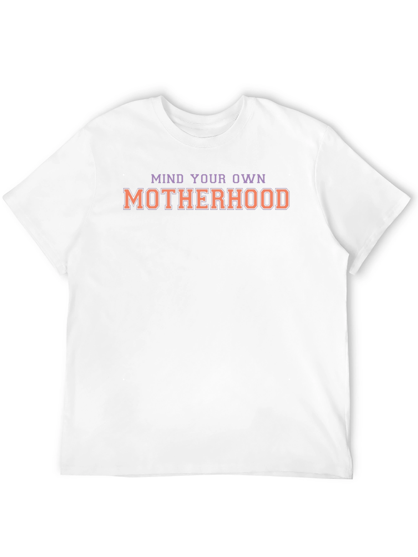 Mind Your Own Motherhood Graphic T-Shirt