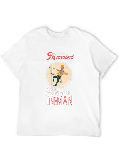I AM MARRIED TO A Brave Lineman T-Shirt