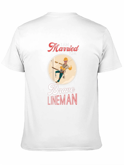 I AM MARRIED TO A Brave Lineman T-Shirt