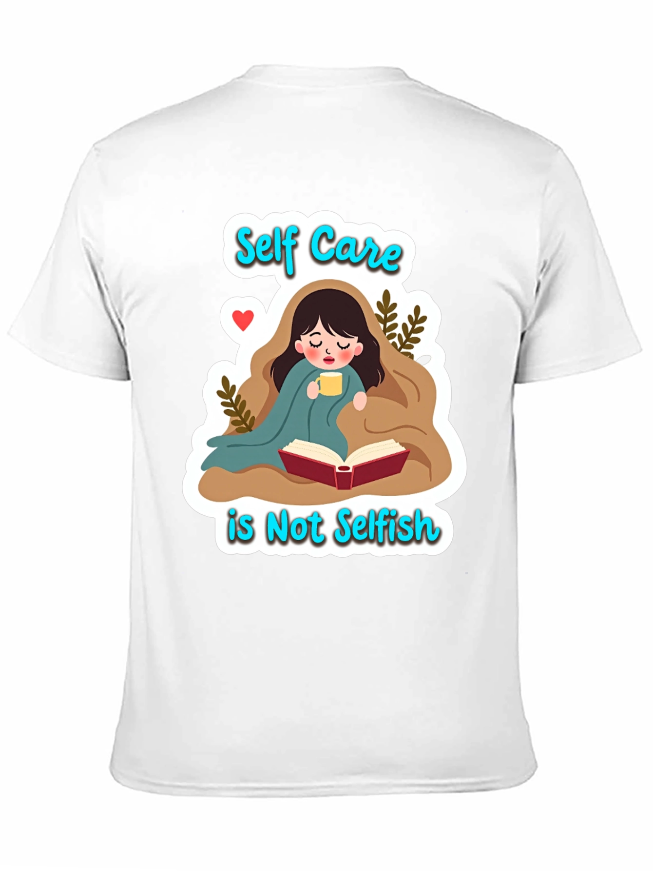Self Care is Not Selfish Graphic Tee